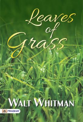 Leaves of Grass by Walt Whitman
