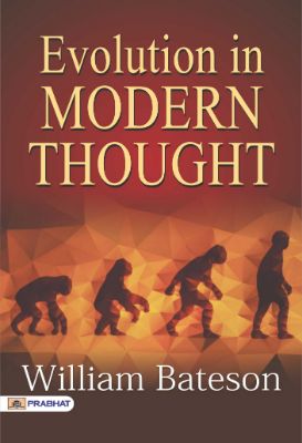 Evolution in Modern Thought by William Bateson
