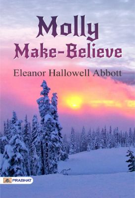Molly Make-Believe by Eleanor Hallowell Abbott