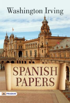 Spanish Papers by Washington Irving