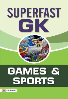 Superfast GK Games and Sports by Team Prabhat Prakashan