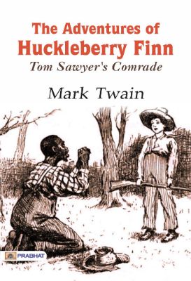 The Adventures of Huckleberry Finn  Tom Sawyer's Comrade by Mark Twain