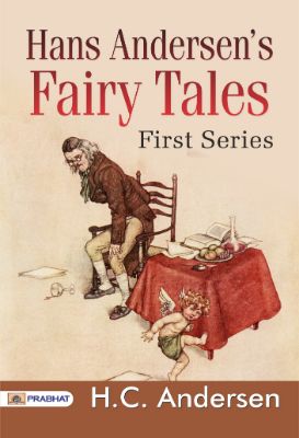 Hans Andersen's Fairy Tales. First Series by H. C. Andersen