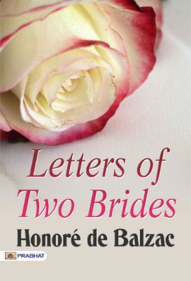 Letters of Two Brides by Honoré de Balzac