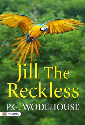 Jill the Reckless by P. G. Wodehouse