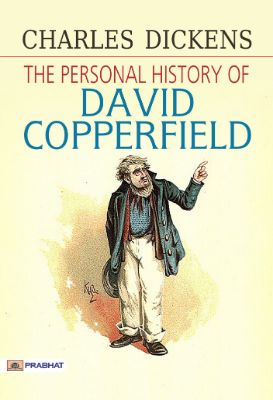 The Personal History of David Copperfield by Charles Dickens