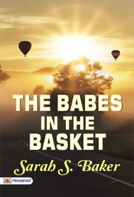 The Babes in the Basket by Sarah S. Baker