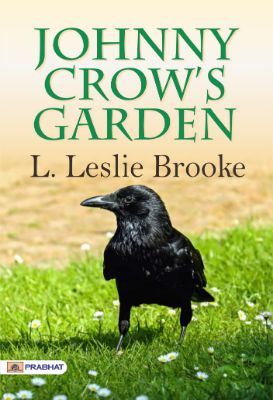 Johnny Crow's Garden by  L. Leslie Brooke