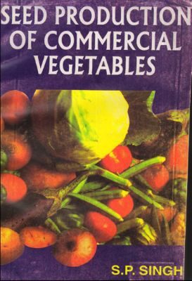 Seed Production of Commercial Vegetables