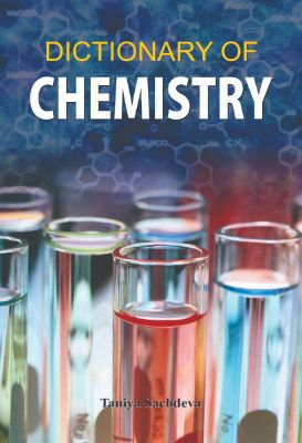 Dictionary of Chemistry by Taniya Sachdeva