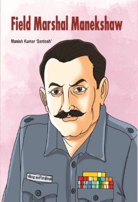 Field Marshal Manekshaw by Manish Kumar 'Santosh'