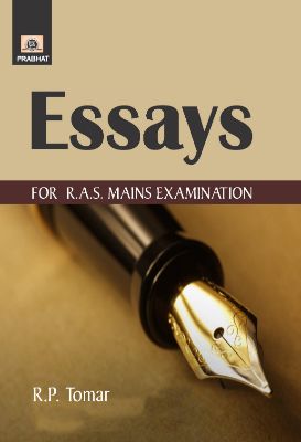 Essays for R.A.S. Mains Examination by R.P. Tomar
