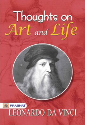 Thoughts on Art and Life by Leonardo da Vinci