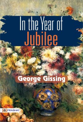 In the Year of Jubilee by George Gissing
