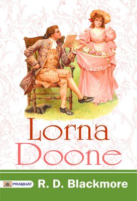 Lorna Doone by R. D. Blackmore