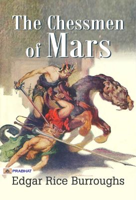 The Chessmen of Mars by Edgar Rice Burroughs