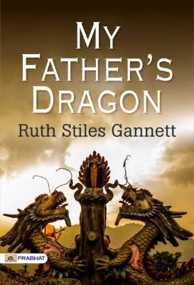 My Father's Dragon by Ruth Stiles Gannett