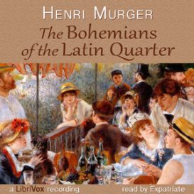 The Bohemians of the Latin Quarter
