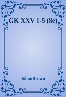 GK XXV 1-5 (8e)