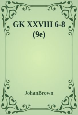 GK XXVIII 6-8 (9e)