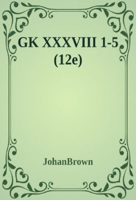 GK XXXVIII 1-5 (12e)