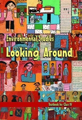 NCERT: Class-IV Environmental Studies - Looking Around(EVS)