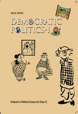 NCERT: Class-IX Social Science - Democratic Politics
