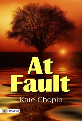 At Fault by Kate Chopin