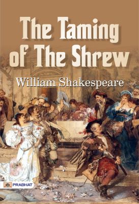 The Taming of the Shrew by William Shakespeare