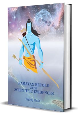 Ramayan Retold with Scientific Evidences by Smt. Saroj Bala