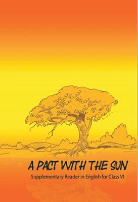NCERT: Class-VI English - A Pact With The Sun