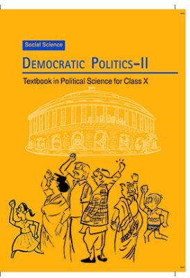 NCERT: Class-X Social Science - Democratic Politics