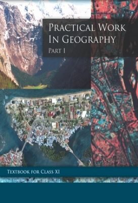 NCERT: Class-XI Geography - Pratical Work in Geography