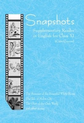 NCERT: Class-XI English - Snapshots Suppl.Reader English