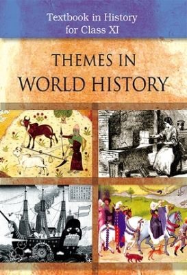 NCERT: Class-XI History - Themes in World History