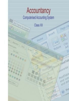 NCERT: Class-XII Accountancy - Computerised Accounting System