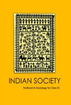 NCERT: Class-XII Sociology - Indian Society