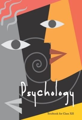 NCERT: Class-XII Psychology - Psychology