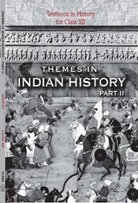 NCERT: Class-XII History - Themes in Indian History-II