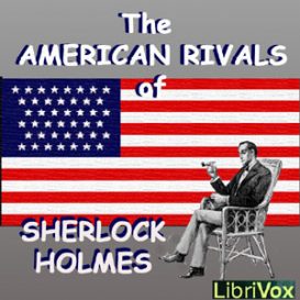 The American Rivals of Sherlock Holmes