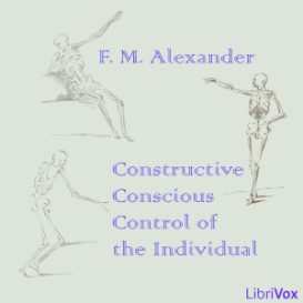 Constructive Conscious Control of the Individual