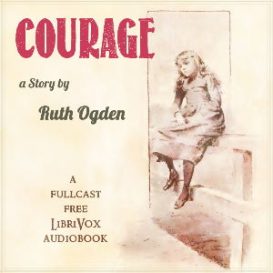 Courage (Dramatic Reading)