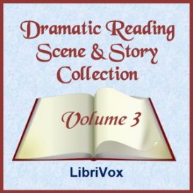 Dramatic Reading Scene and Story Collection, Volume 003
