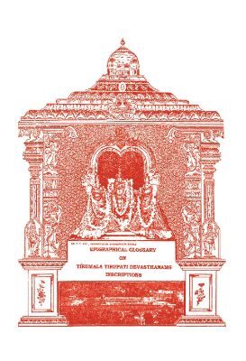 Epigraphical Glossary On Tirumala Tirupati Devasthanams Inscriptions