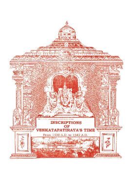 Inscriptions Of Venkatapatirayas Time From 1530 A D To 1542 A D