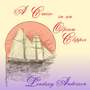 opiumclipper_1312.jpg A Cruise in an Opium Clipper - Image 1