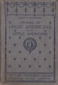 Stories of Great Americans for Little Americans
