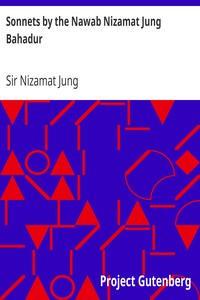 Sonnets by the Nawab Nizamat Jung Bahadur