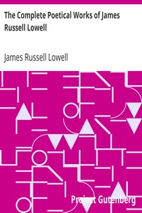 The Complete Poetical Works of James Russell Lowell