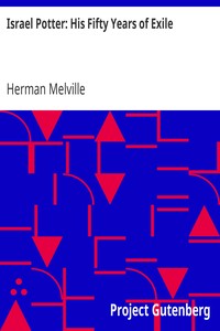 Israel Potter: His Fifty Years of Exile